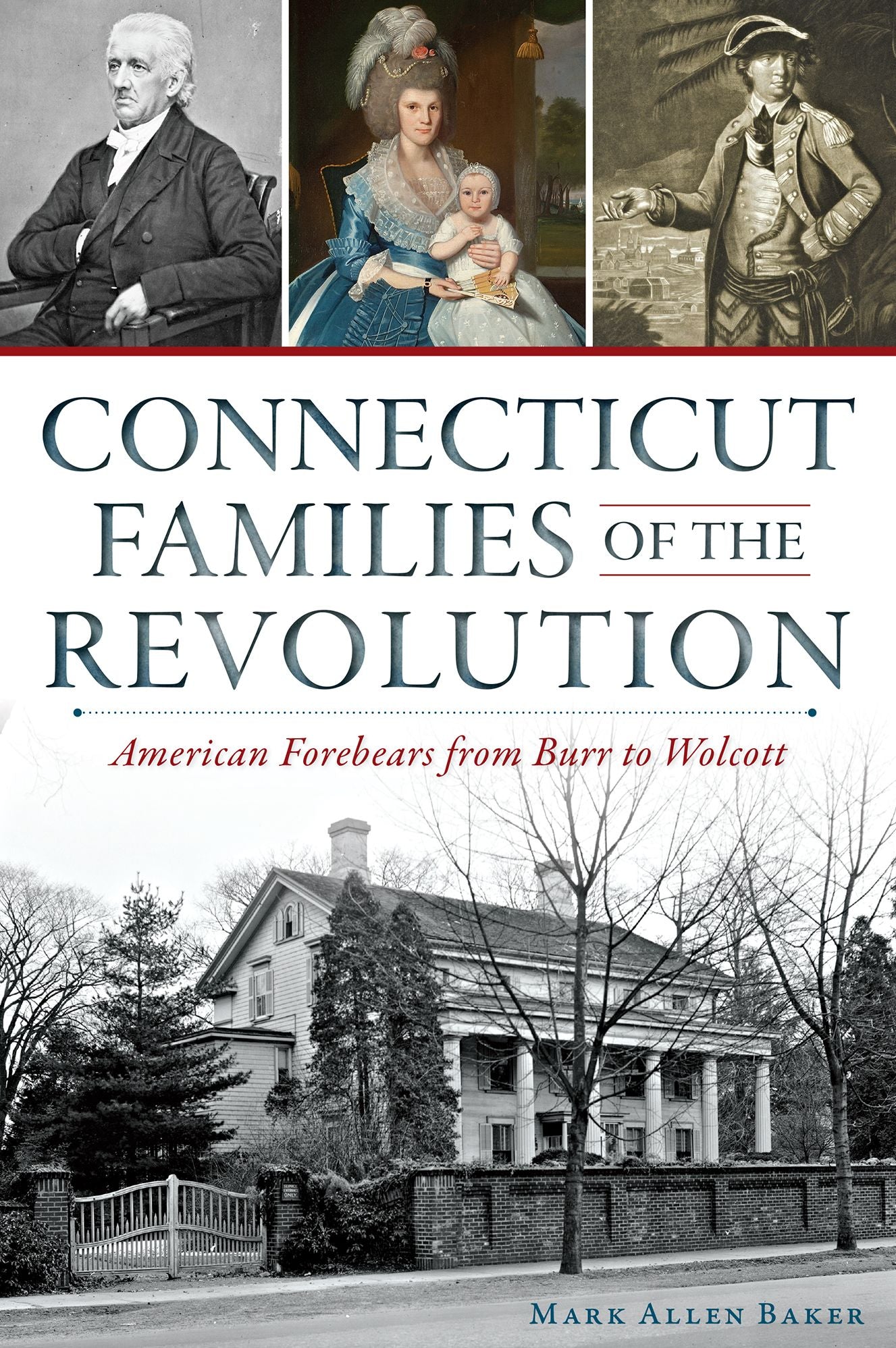 Connecticut Families of the Revolution: American Forebears from Burr to Wolcott