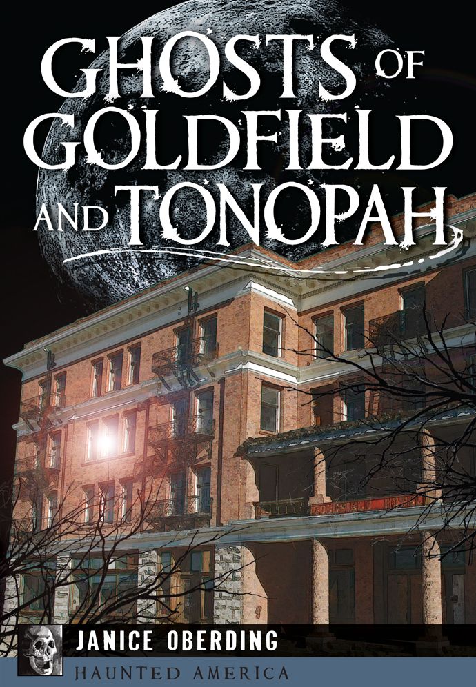 Ghosts of Goldfield and Tonopah, Nevada