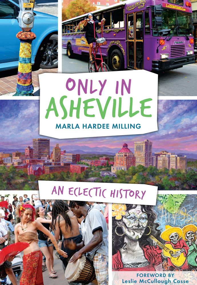 Only in Asheville: An Eclectic History