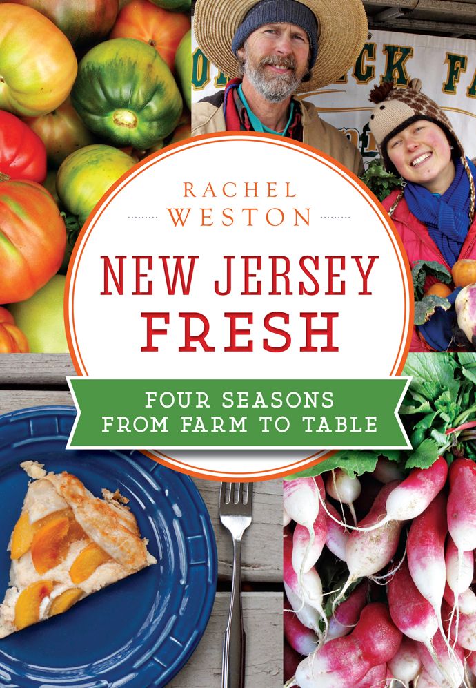 New Jersey Fresh: Four Seasons from Farm to Table