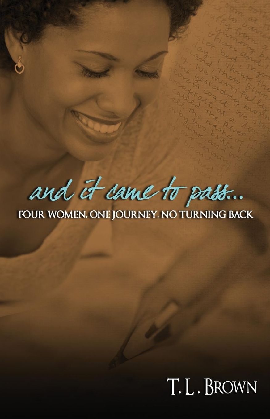 And It Came to Pass: Four Women, One Journey, No Turning Back
