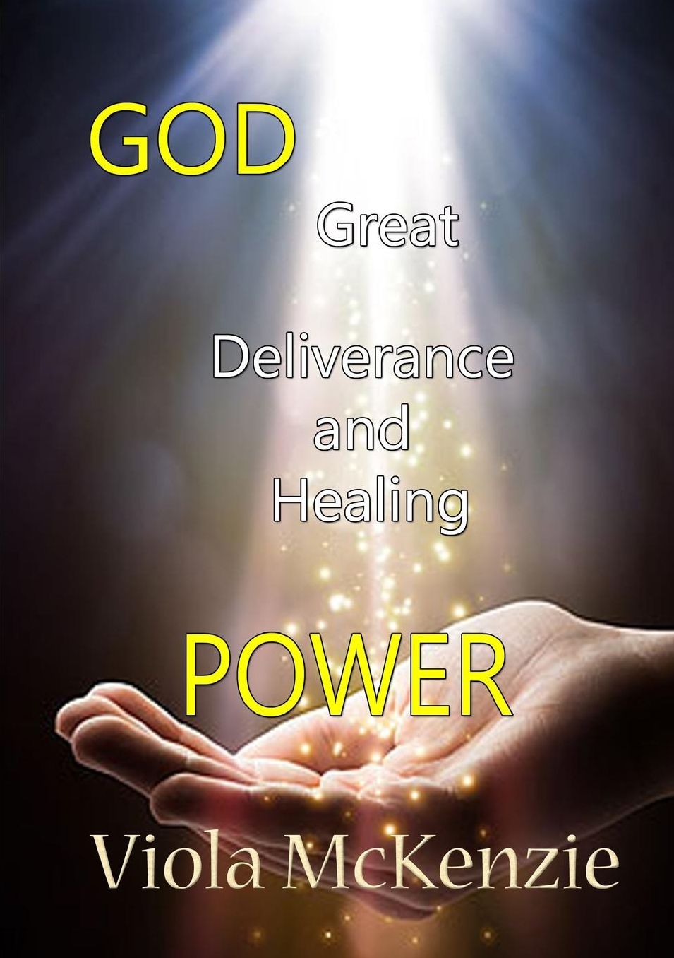 God Great Deliverance and Healing Power