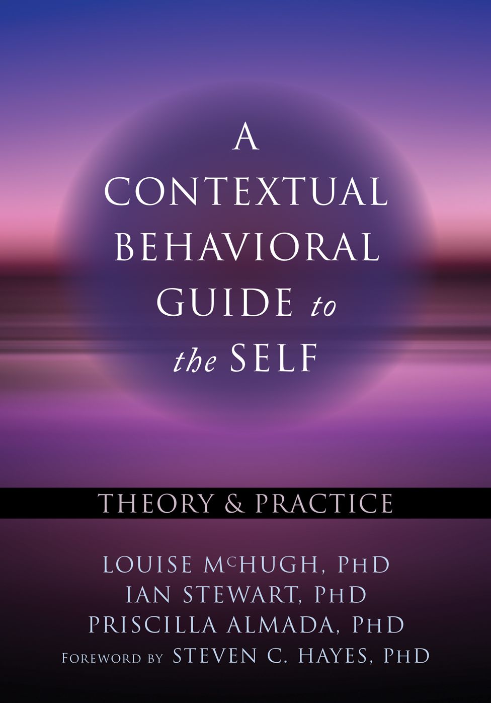 The Self in Practice - OHI: A Contextual Behavioral Guide