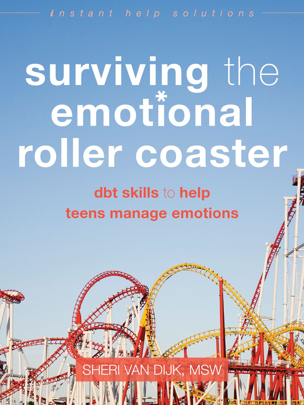 Surviving the Emotional Roller Coaster: DBT Skills to Help Teens Manage Emotions