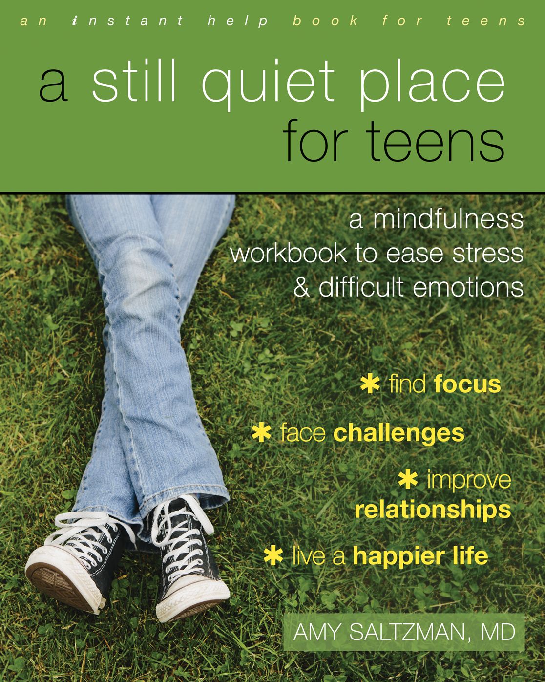 A Still Quiet Place for Teens: A Mindfulness Workbook to Ease Stress and Difficult Emotions
