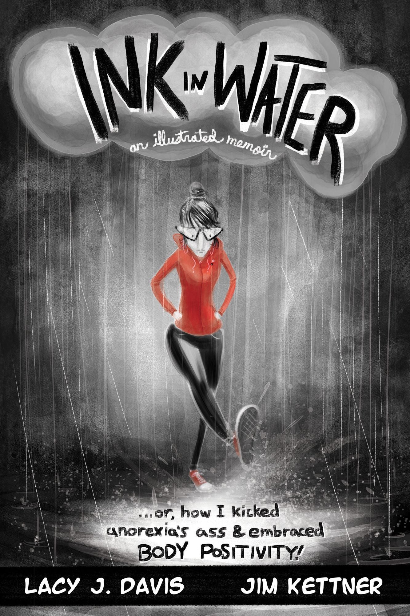 Ink in Water: An Illustrated Memoir (Or, How I Kicked Anorexia's Ass and Embraced Body Positivity)