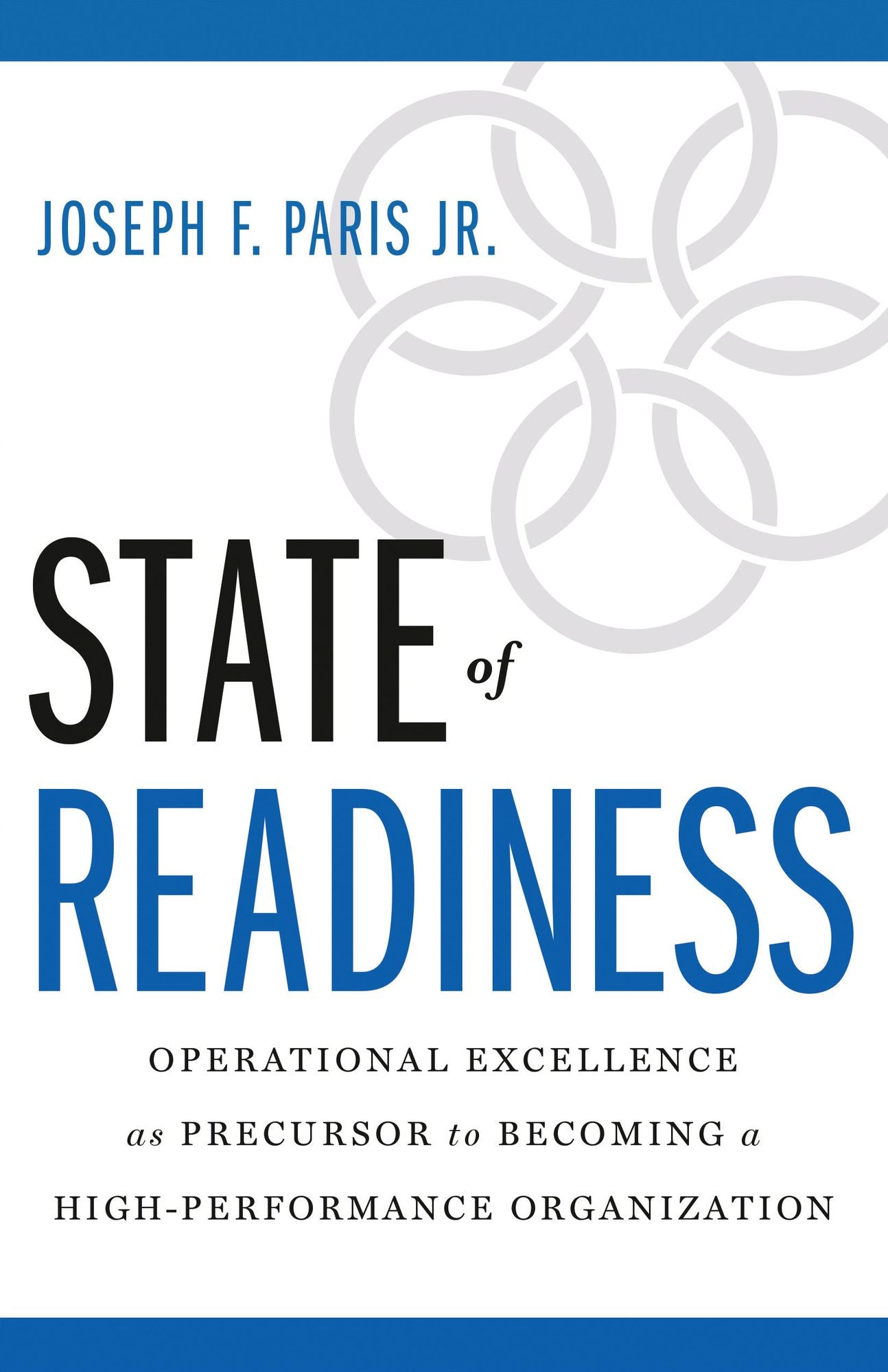 State of Readiness: Operational Excellence as Precursor to Becoming a High-Performance Organization