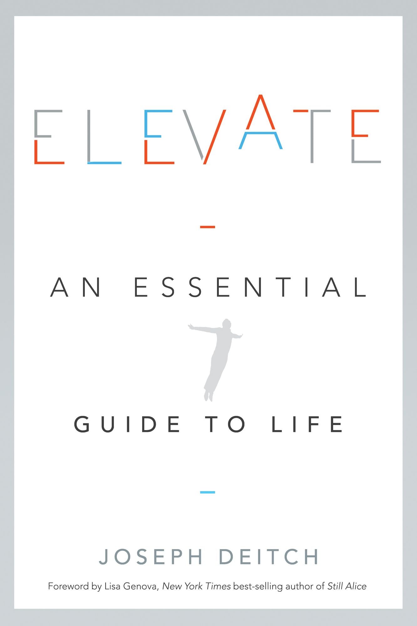 Elevate: An Essential Guide to Life