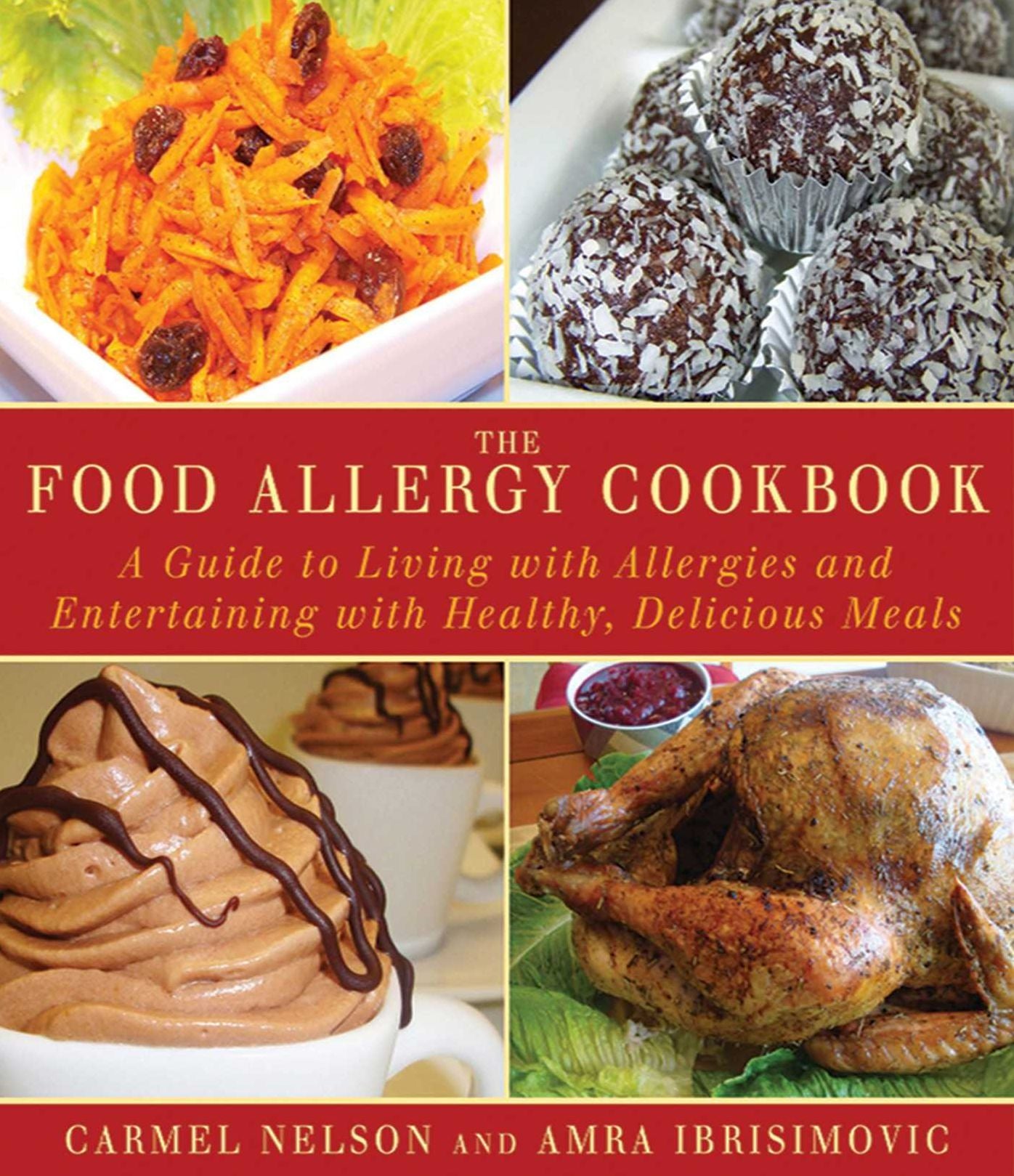 The Food Allergy Cookbook: A Guide to Living with Allergies and Entertaining with Healthy, Delicious Meals