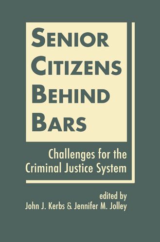 Senior Citizens Behind Bars: Challenges for the Criminal Justice System
