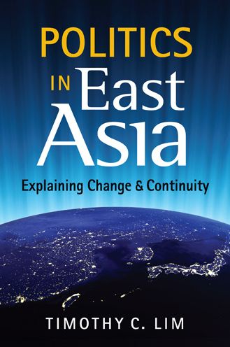 Politics in East Asia: Explaining Change and Continuity
