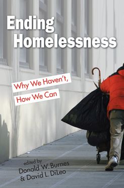 Ending Homelessness : Why We Haven't, How We Can (PagePerfect NOOK Book)