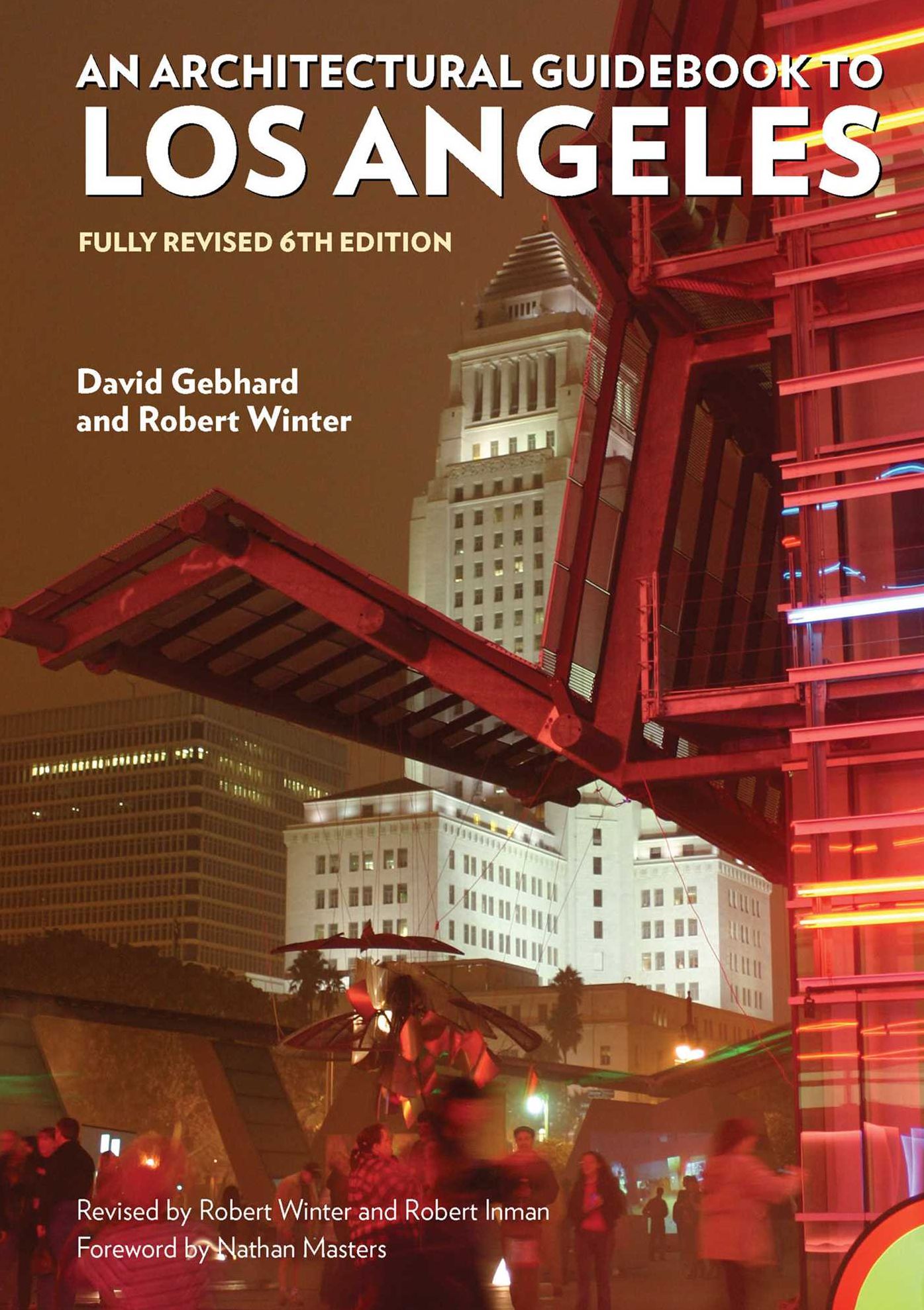 An Architectural Guidebook to Los Angeles: Fully Revised 6th Edition