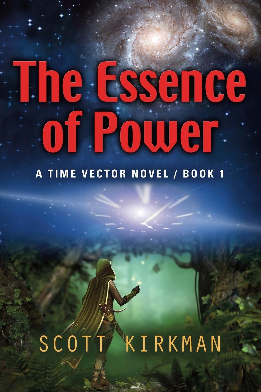 THE ESSENCE OF POWER: A Time Vector Novel - Book 1