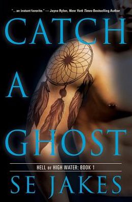 Catch a Ghost (Hell or High Water Series #1)