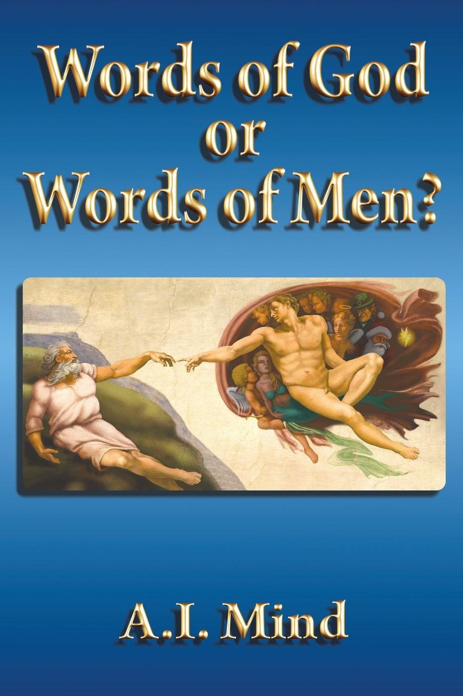 Words of God or Words of Men?