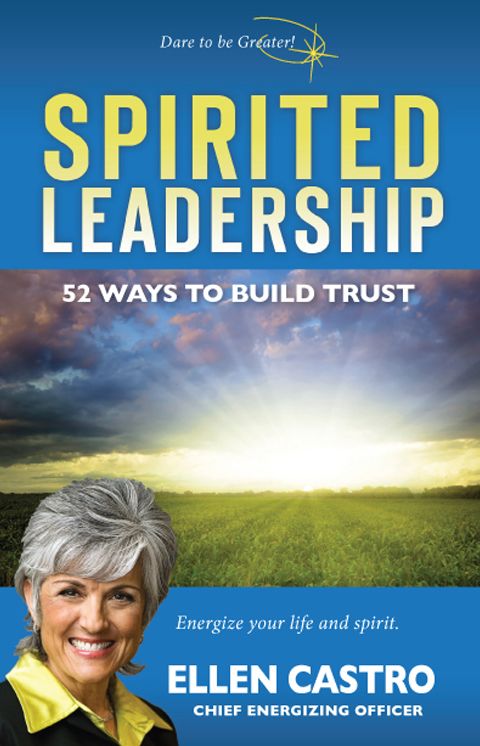 Spirited Leadership: 52 Ways to Build Trust