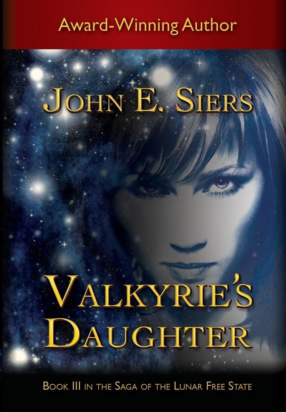 Valkyrie's Daughter: Book III in the Saga of the Lunar Free State