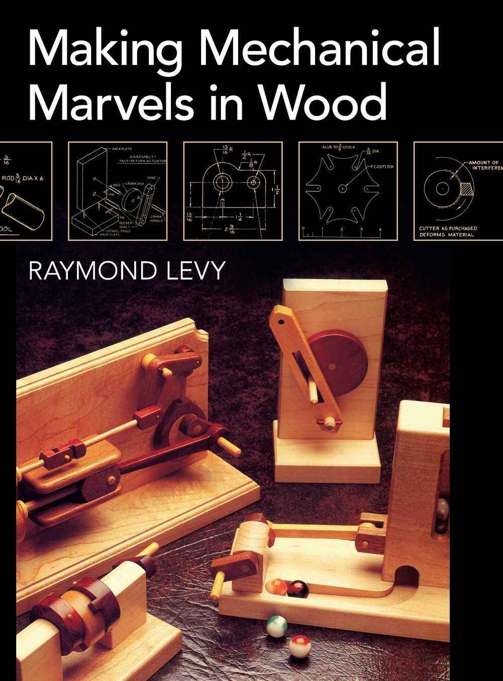Making Mechanical Marvels In Wood
