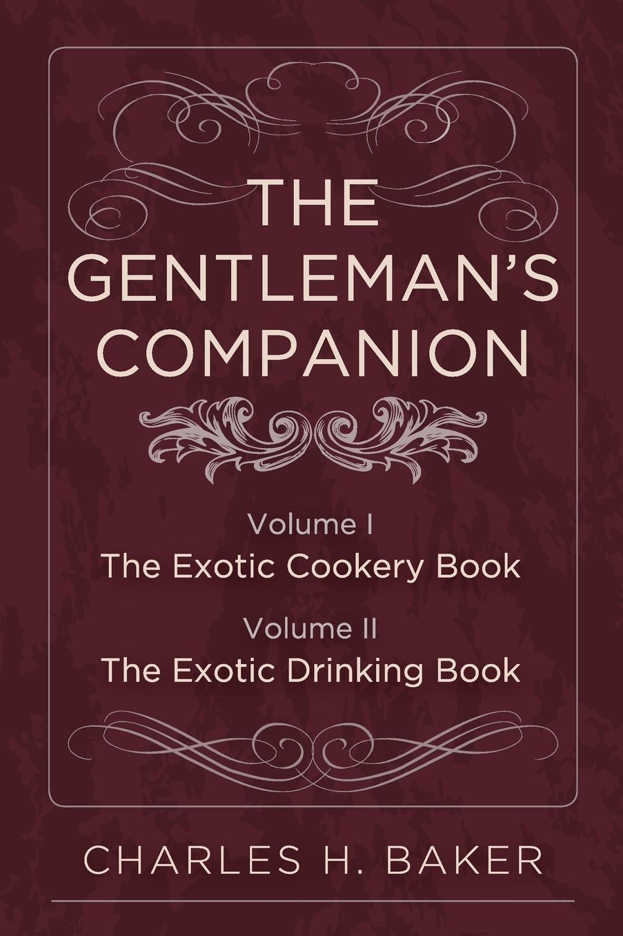 The Gentleman's Companion: Complete Edition