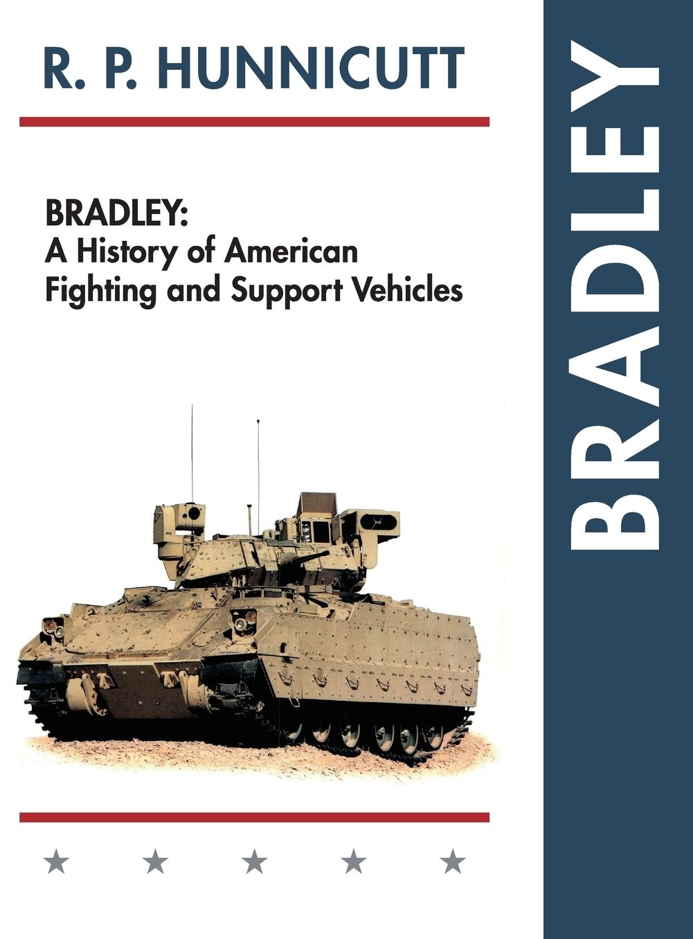 Bradley: A History of American Fighting and Suport Vehicles