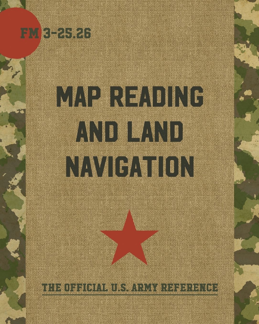 Map Reading and Land Navigation: FM 3-25.26