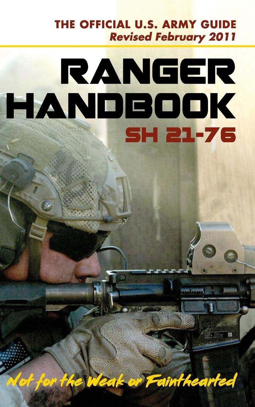 U.S. Army Ranger Handbook SH21-76, Revised FEBRUARY 2011