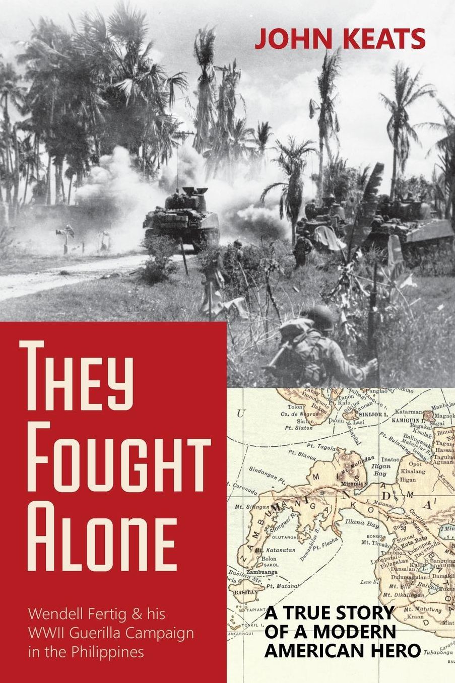 They Fought Alone: A True Story of a Modern American Hero