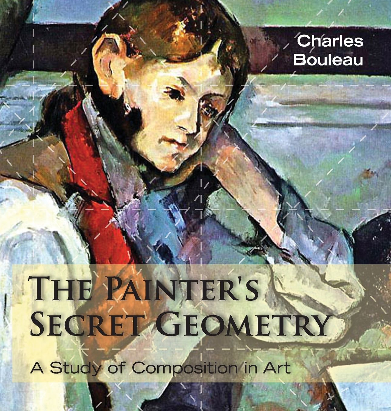 The Painter's Secret Geometry: A Study of Composition in Art