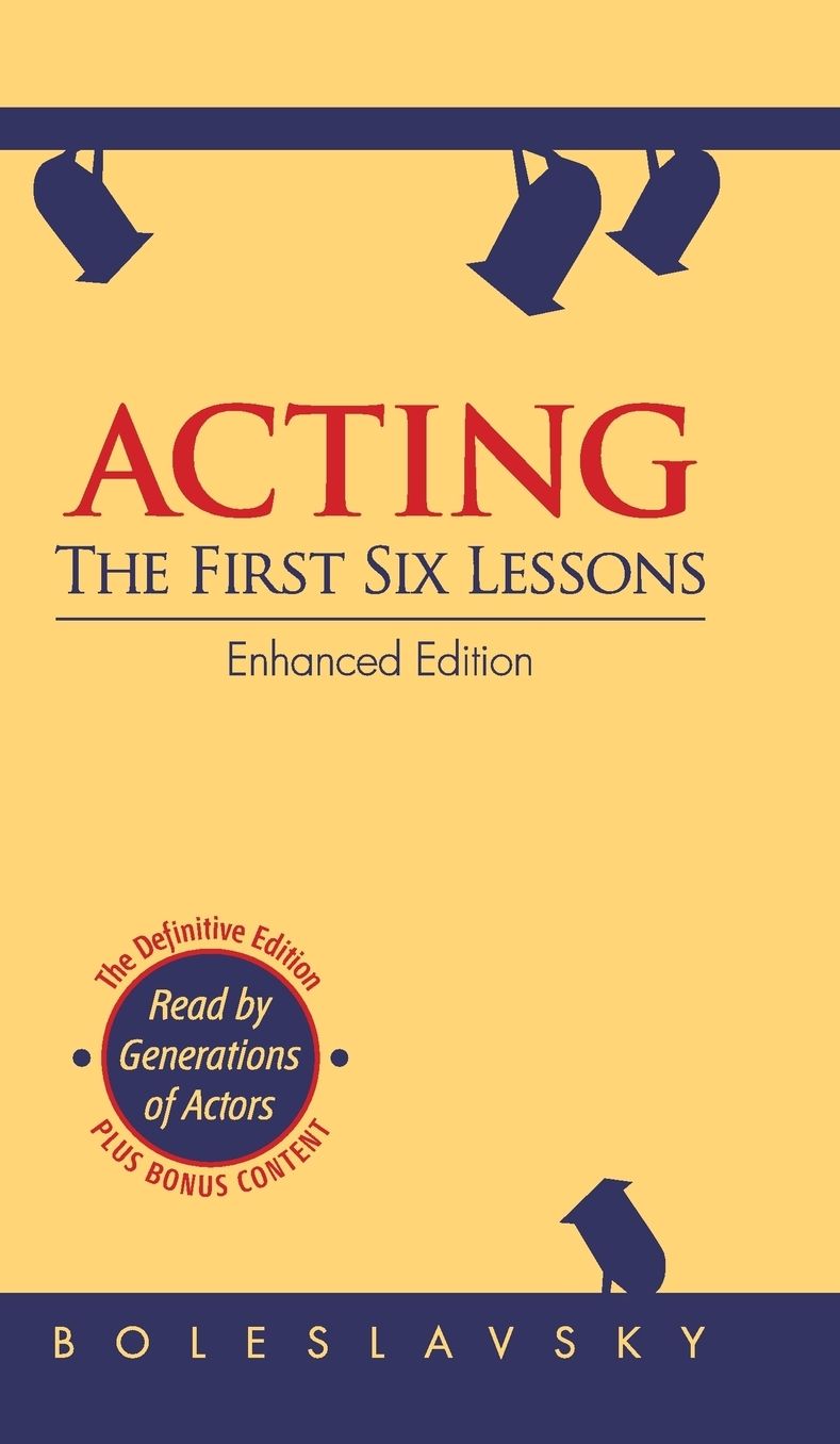 Acting: The First Six Lessons