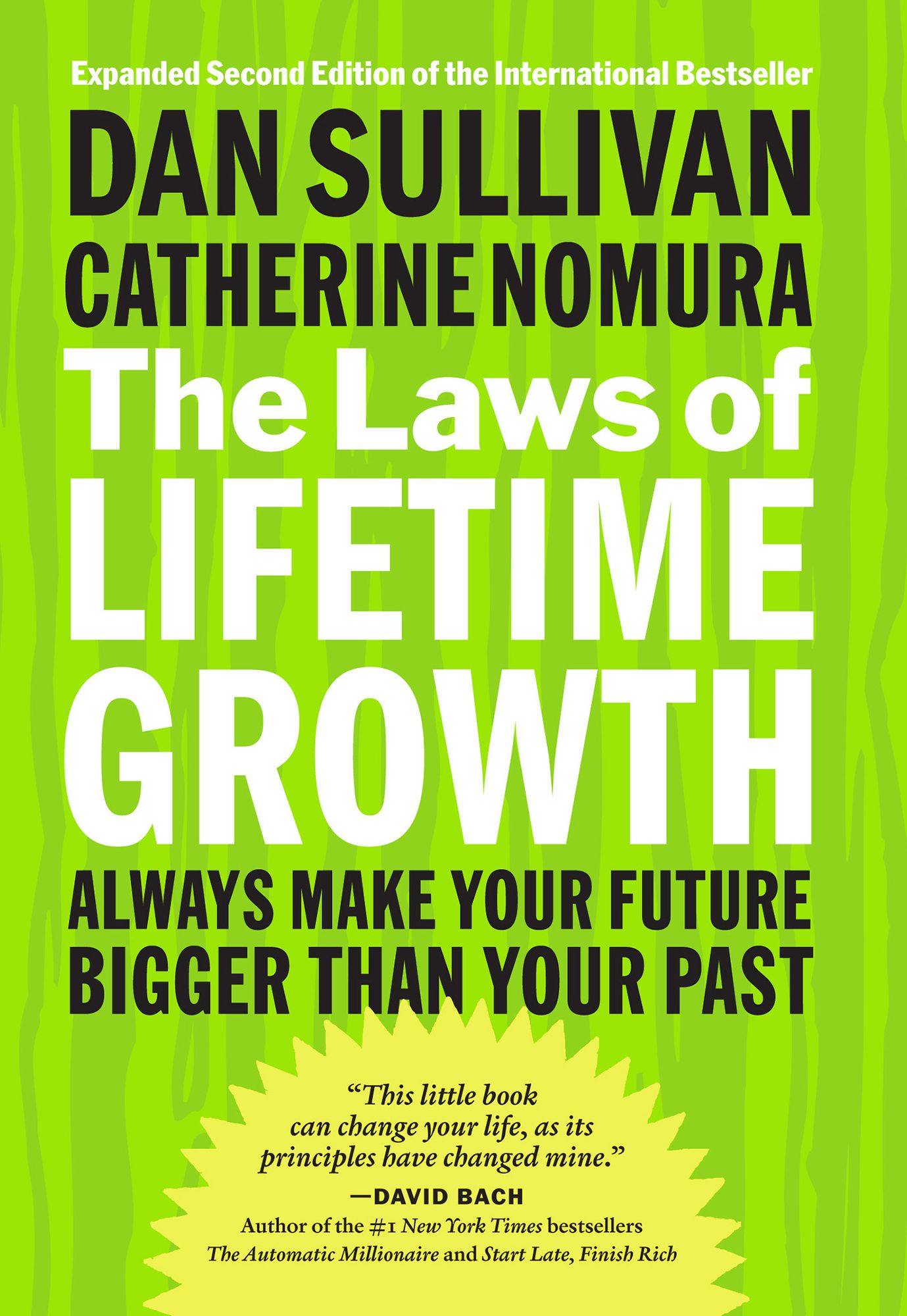 The Laws of Lifetime Growth: Always Make Your Future Bigger Than Your Past