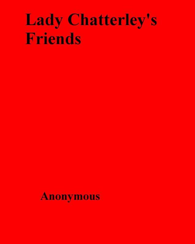 Lady Chatterley's Friends