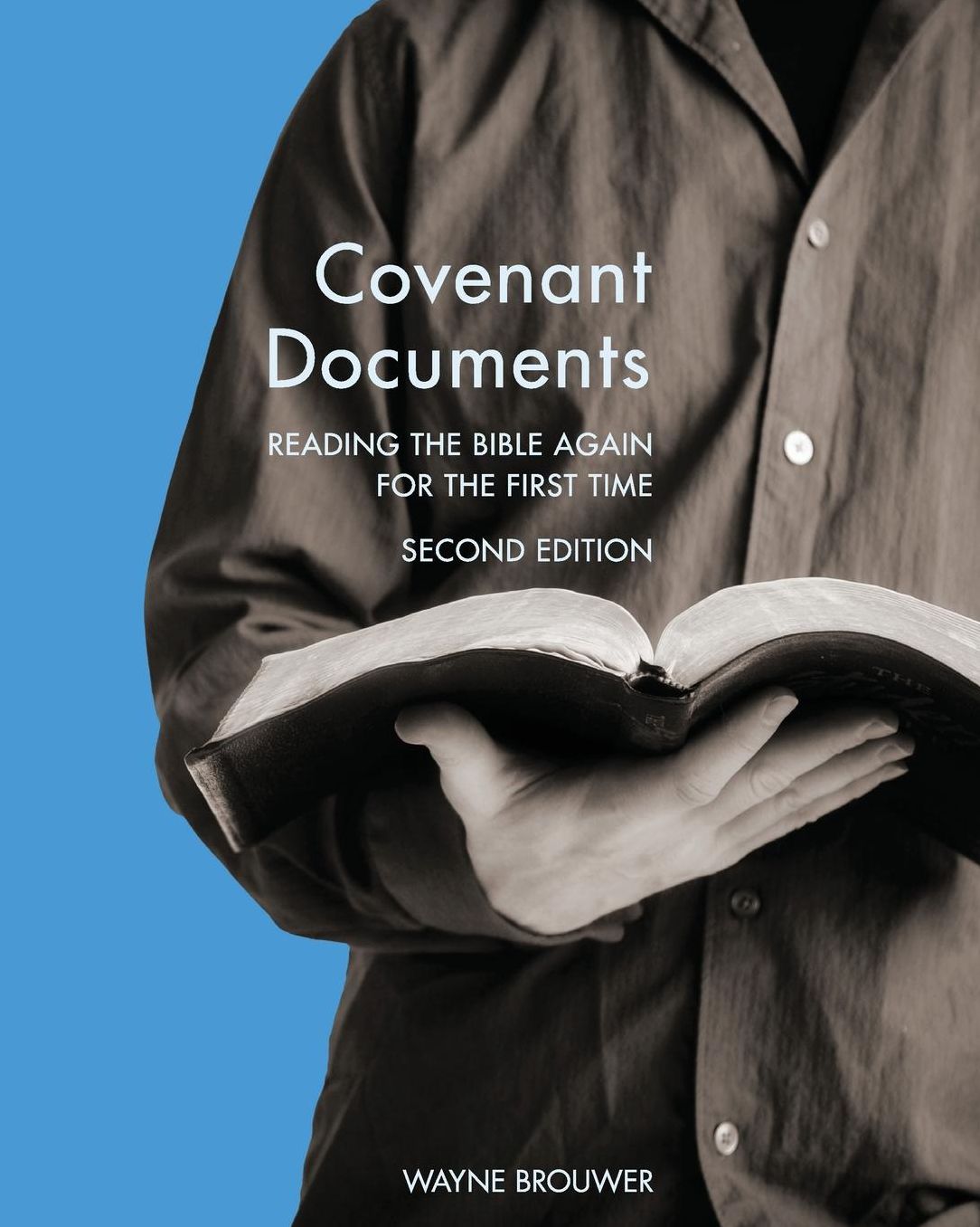 Covenant Documents: Reading the Bible Again for the First Time