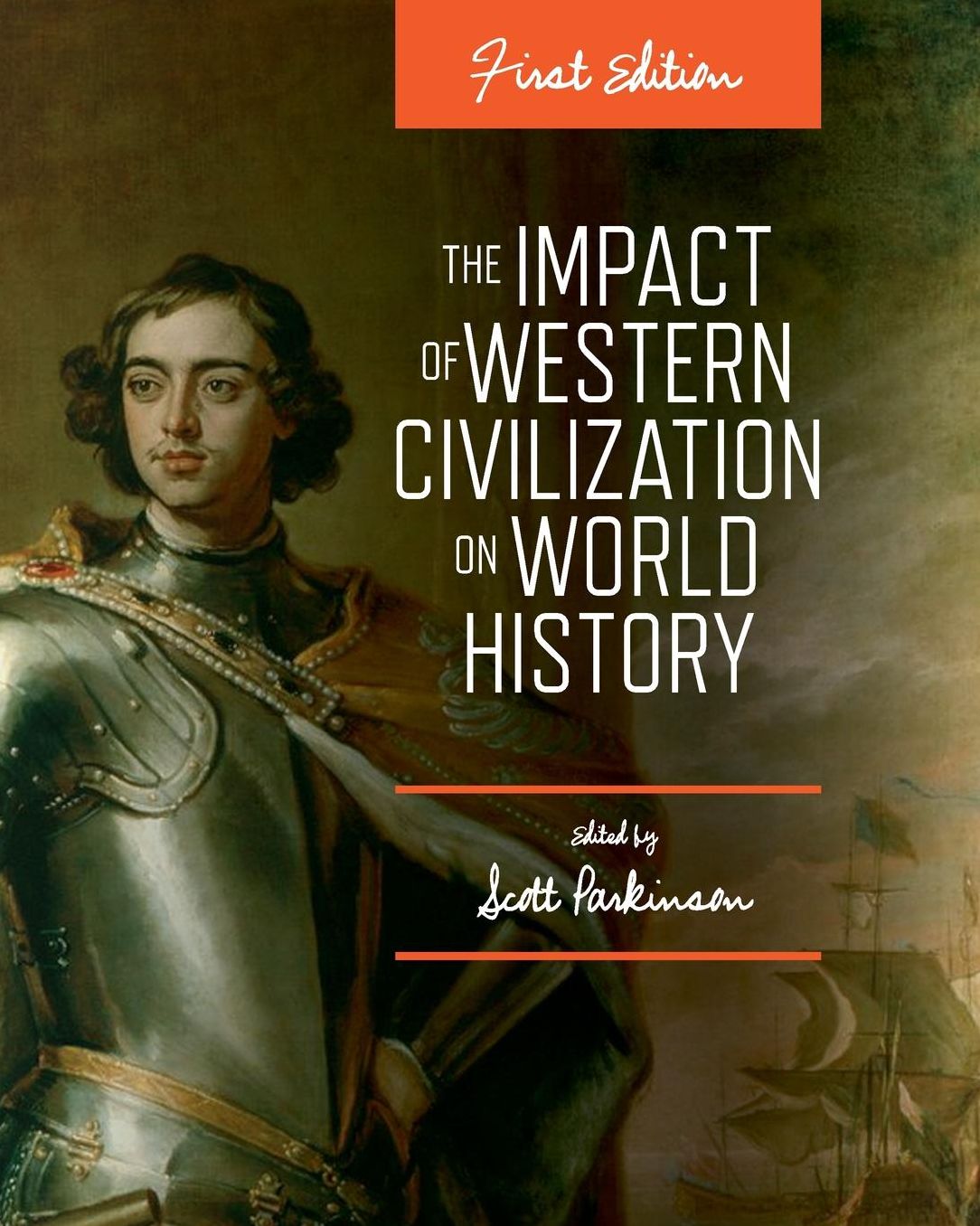 The Impact of Western Civilization on World History (First Edition)