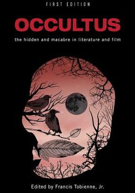 Occultus: The Hidden and Macabre in Literature and Film