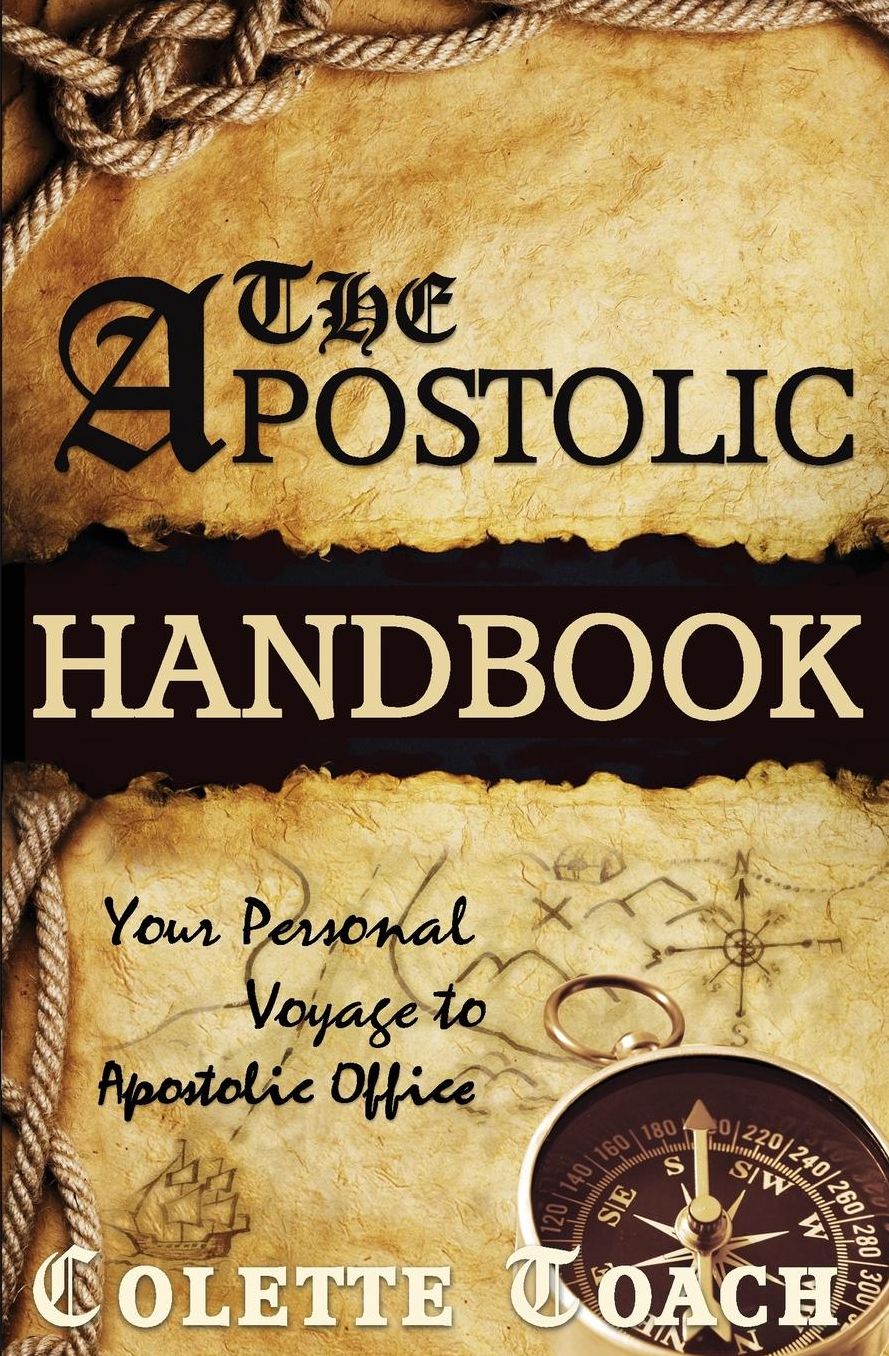 The Apostolic Handbook: Your Personal Voyage to Apostolic Office
