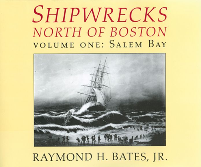 Shipwrecks North of Boston Volume One: Salem Bay