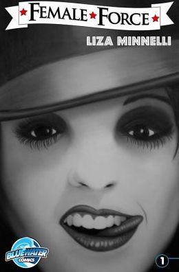 Female Force: Liza Minnelli Volume 1 #1