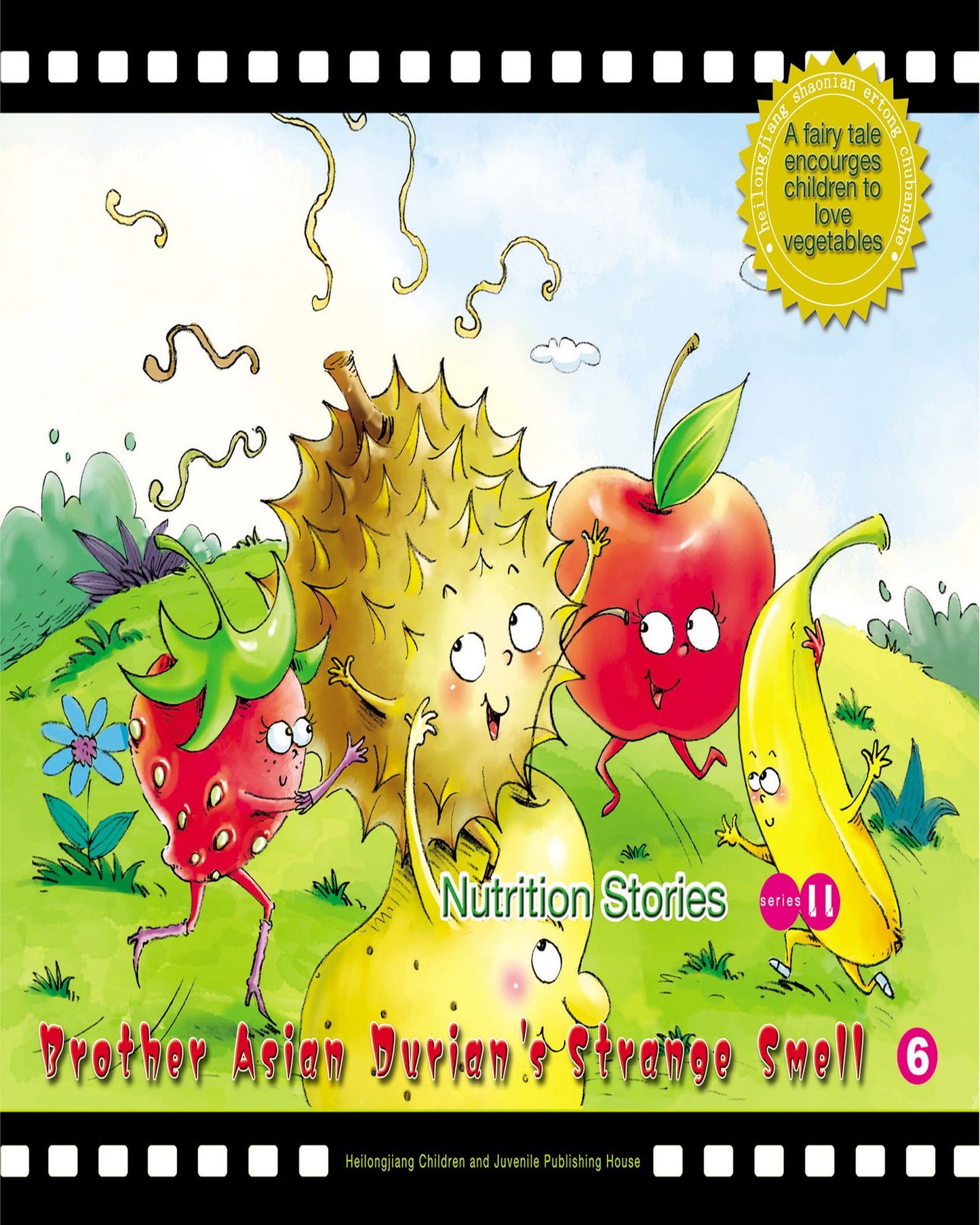 Brother Asian Durian's Strange Smell: A Fairy Tale that Encourages Children to Love Fruit