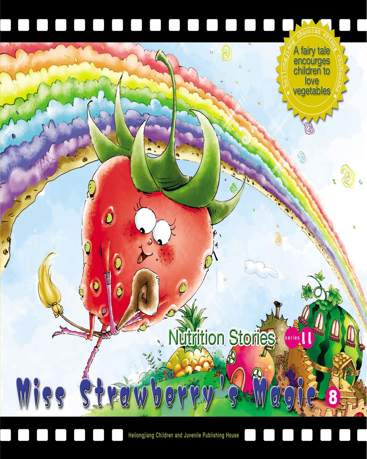 Miss Strawberry's Magic: A Fairy Tale that Encourages Children to Love Fruit