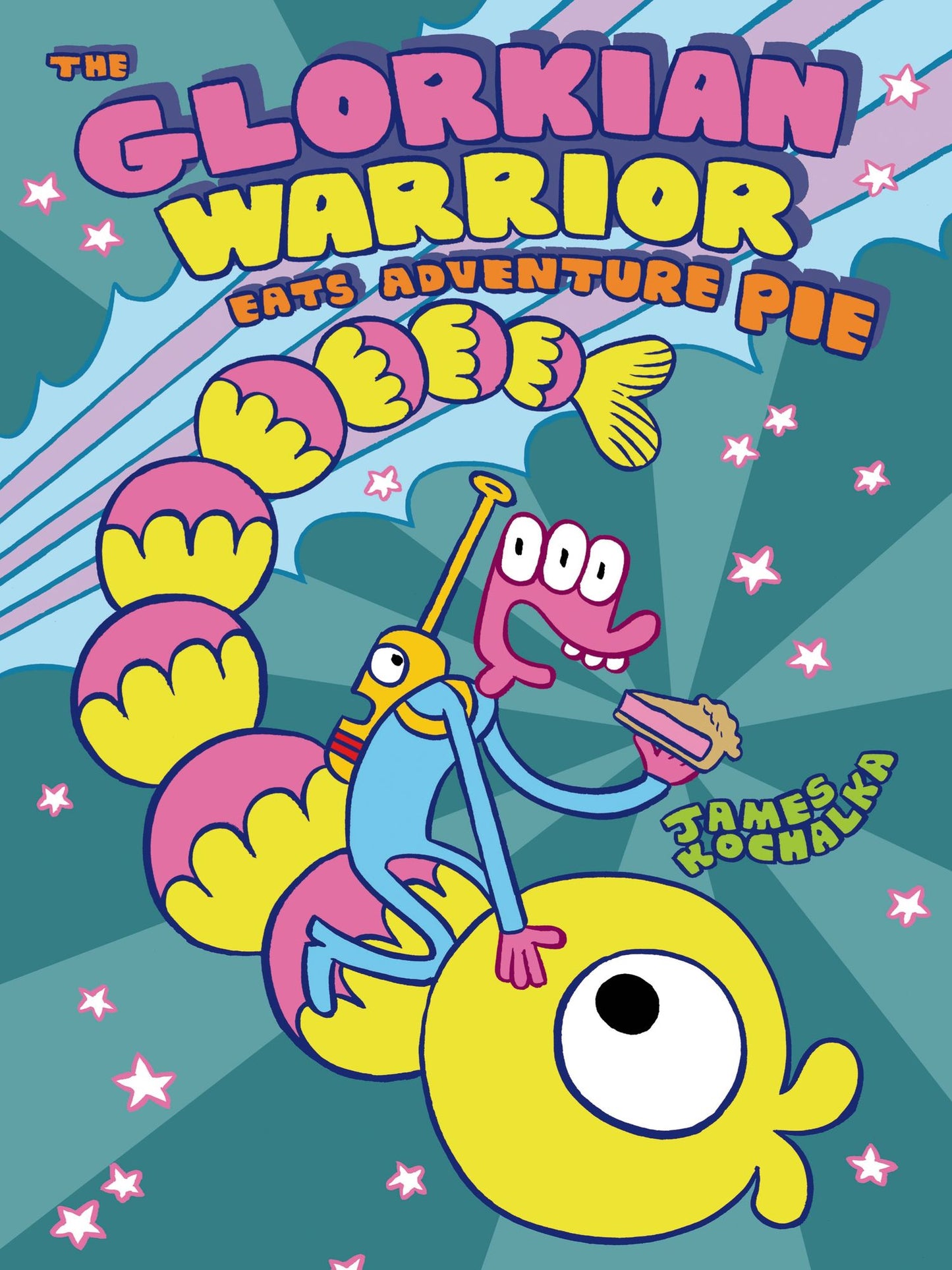 The Glorkian Warrior Eats Adventure Pie (Glorkian Warrior Series #2)