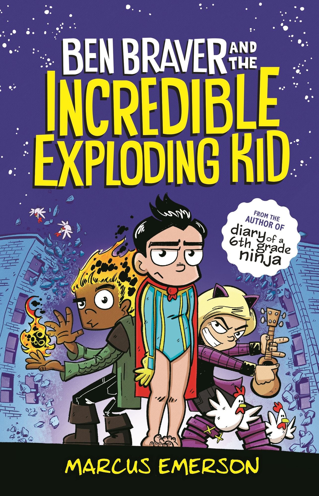The Super Life of Ben Braver: The Incredible Exploding Kid