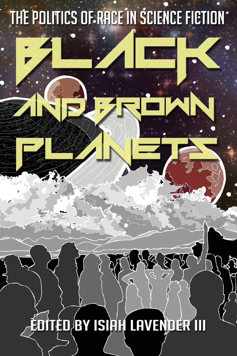 Black and Brown Planets: The Politics of Race in Science Fiction