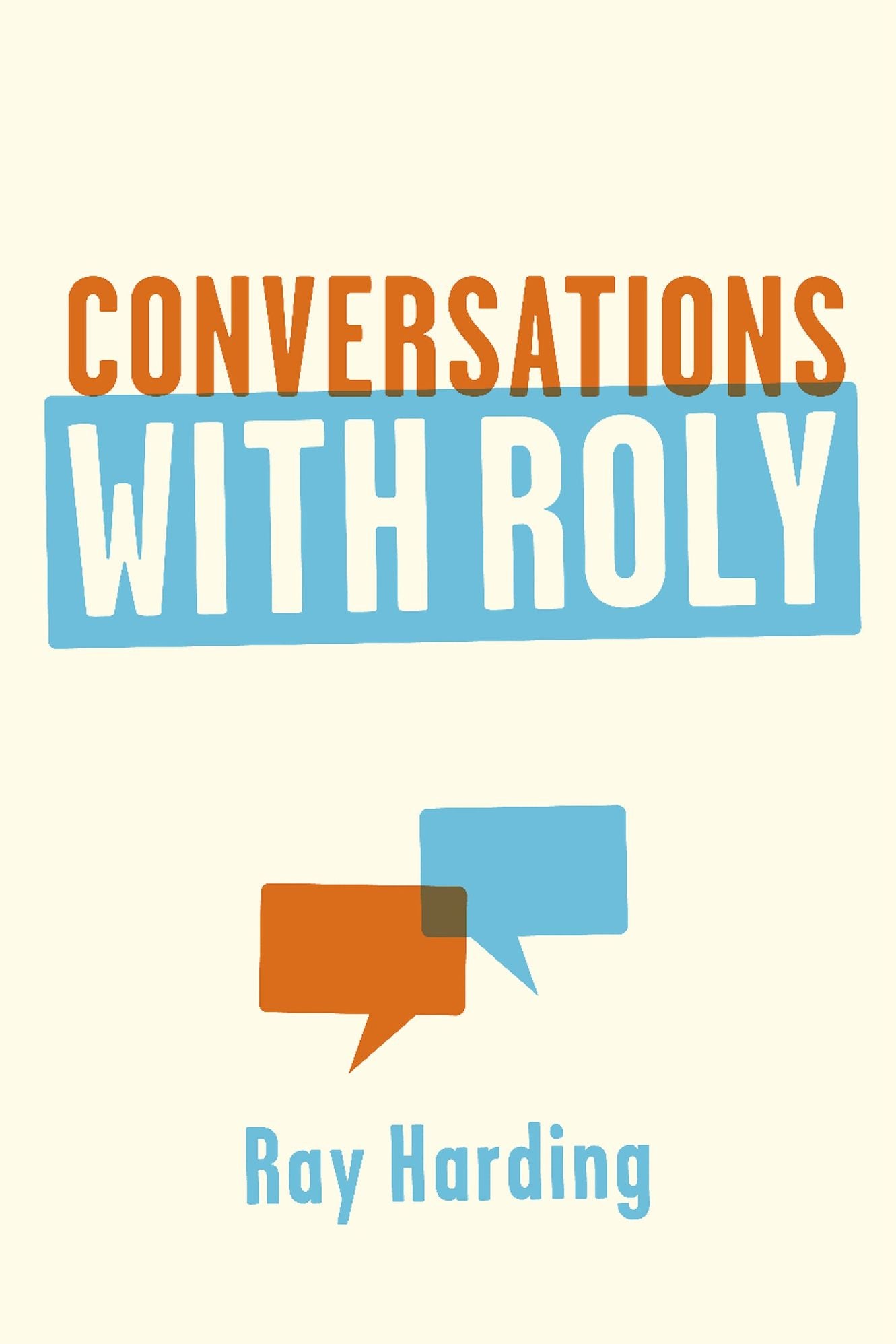 Conversations with Roly