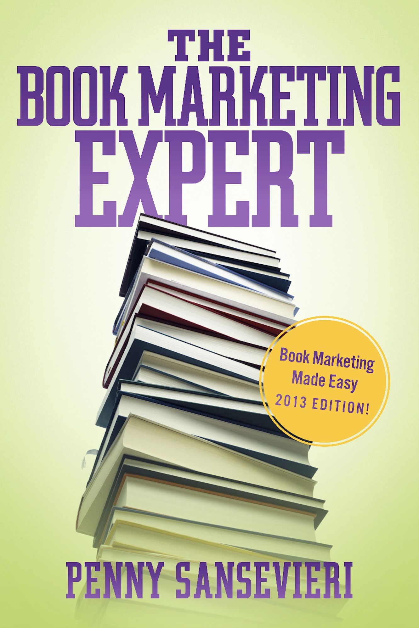 The Book Marketing Expert: Book Marketing Made Easy 2013 edition!