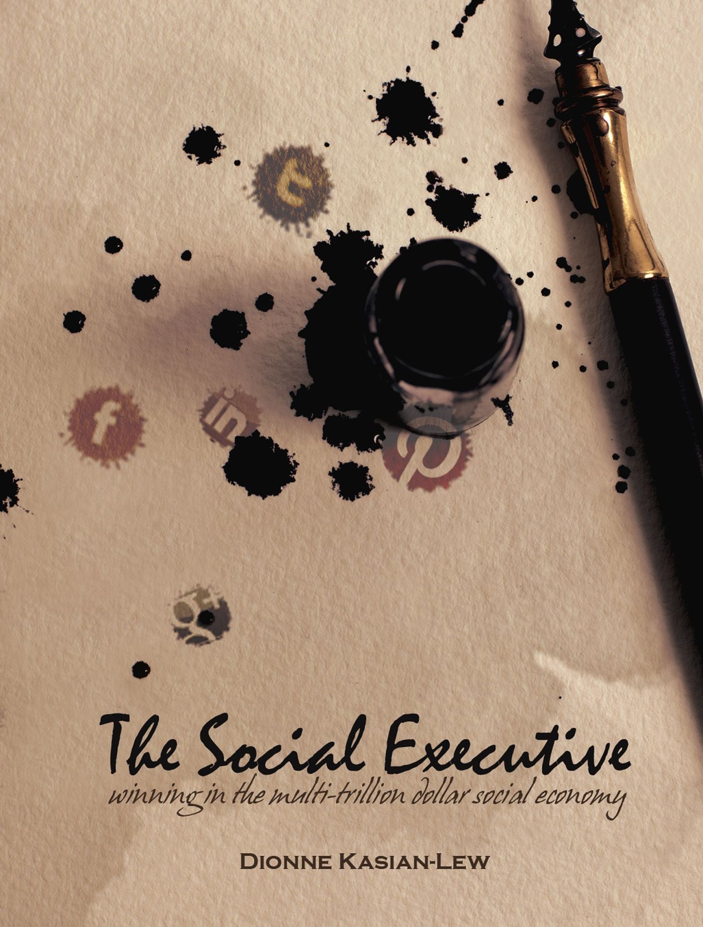 The Social Executive: Winning In The Multi-Trillion Social Economy