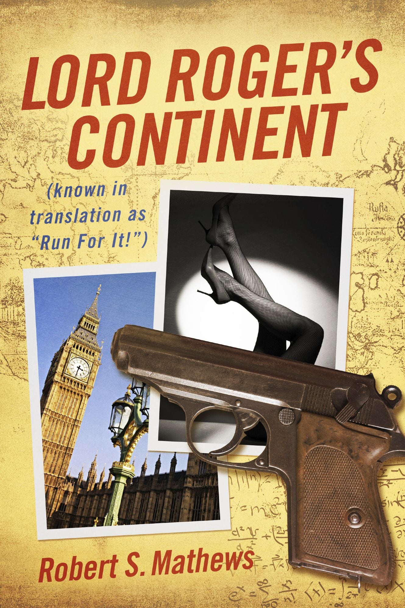 Lord Roger's Continent: (Known in Translation as "Run For It!")