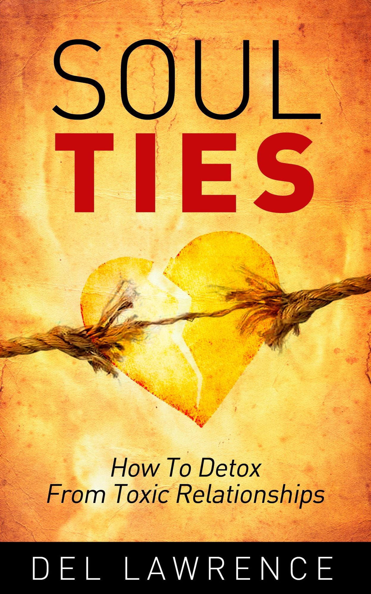 Soul Ties: How to Detox from Toxic Relationships