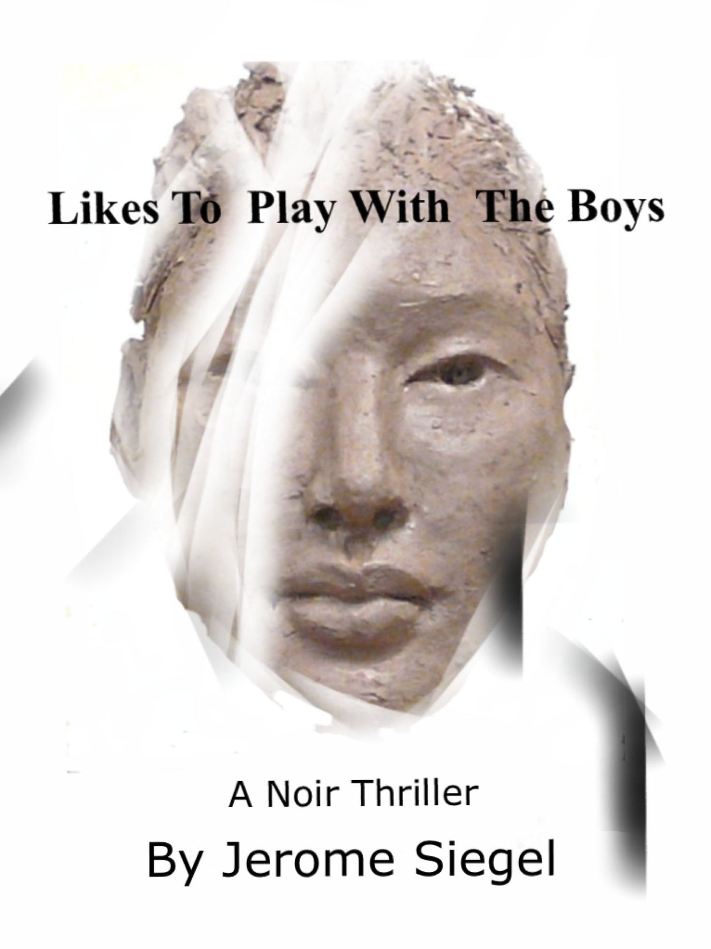 Likes to Play With The Boys: A Noir Thriller