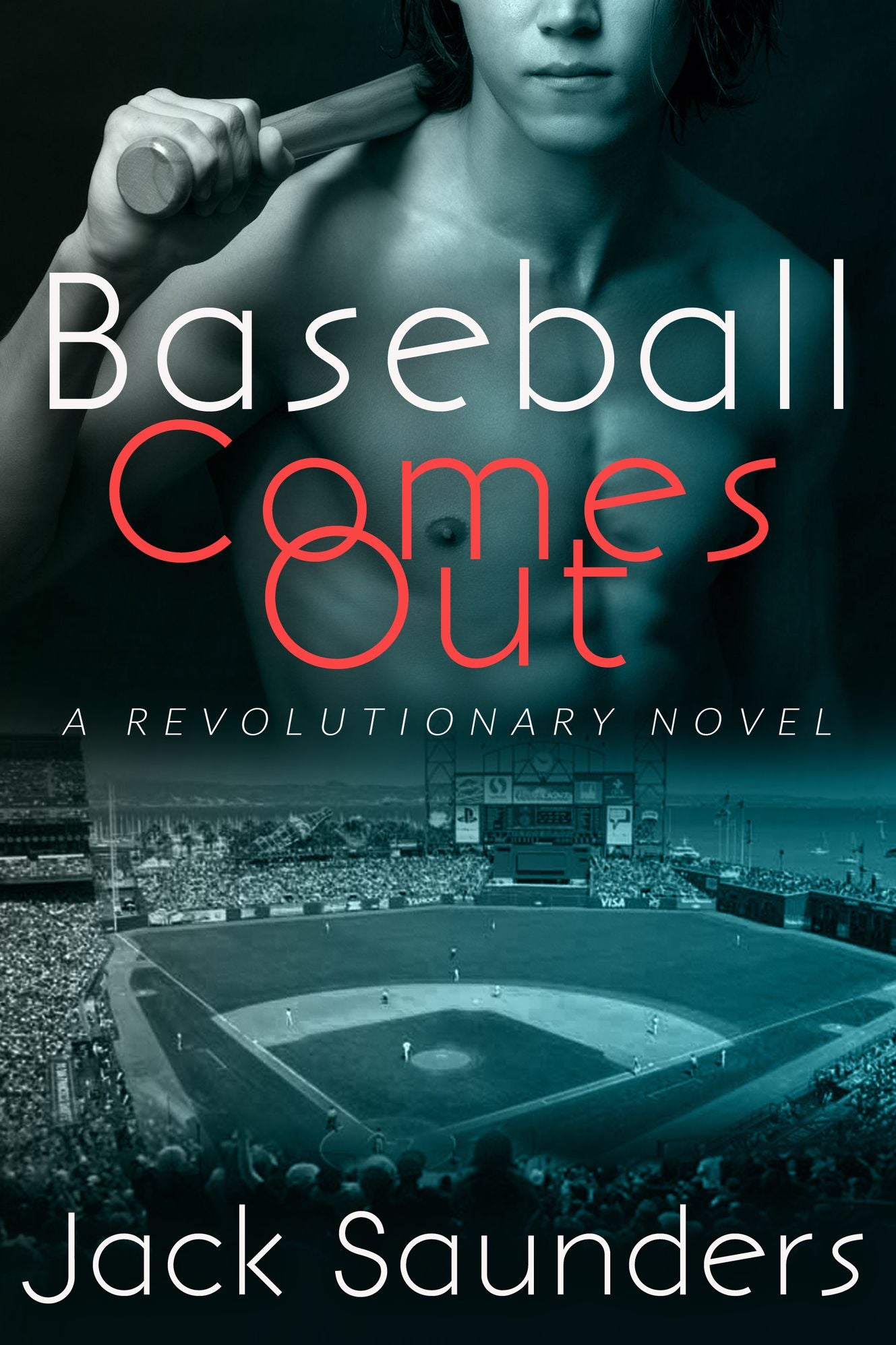 Baseball Comes Out: A Revolutionary Novel